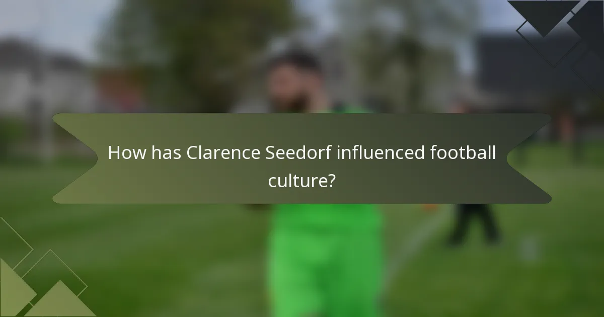 How has Clarence Seedorf influenced football culture?