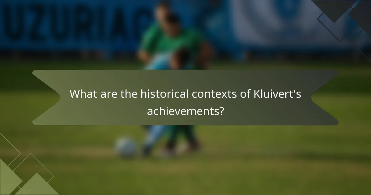 What are the historical contexts of Kluivert's achievements?