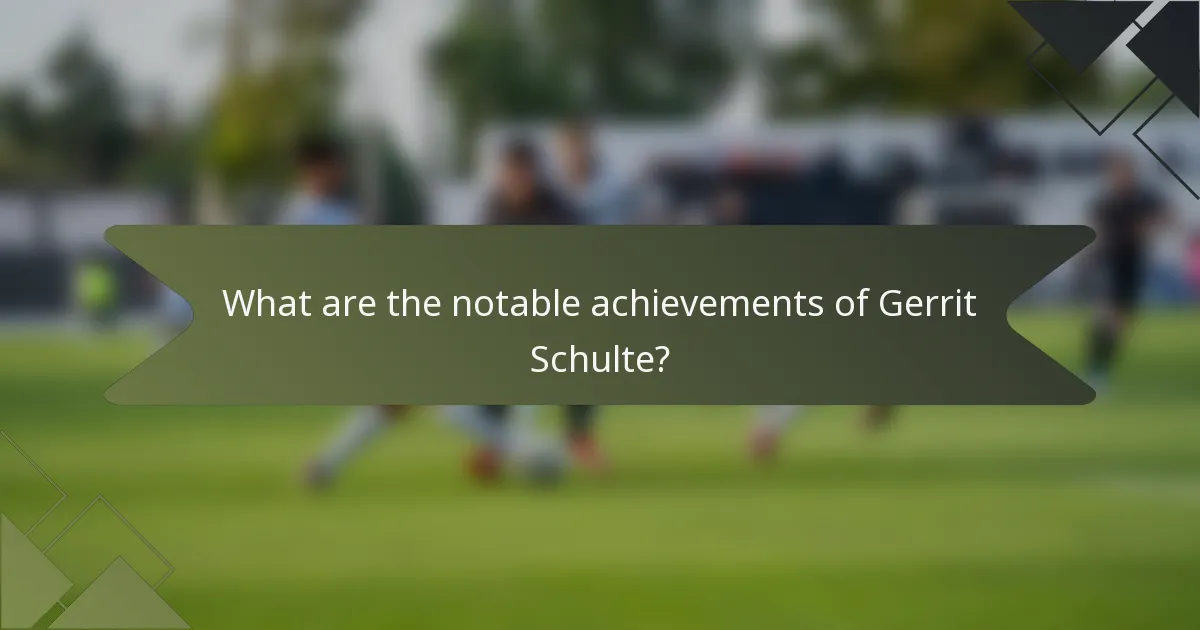 What are the notable achievements of Gerrit Schulte?