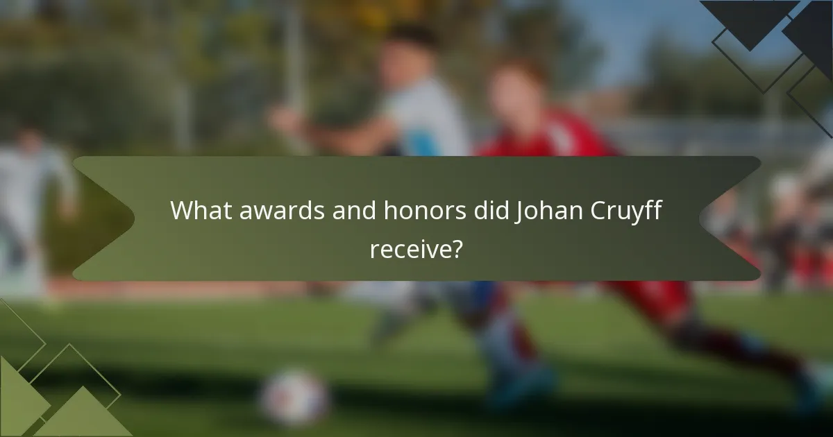 What awards and honors did Johan Cruyff receive?