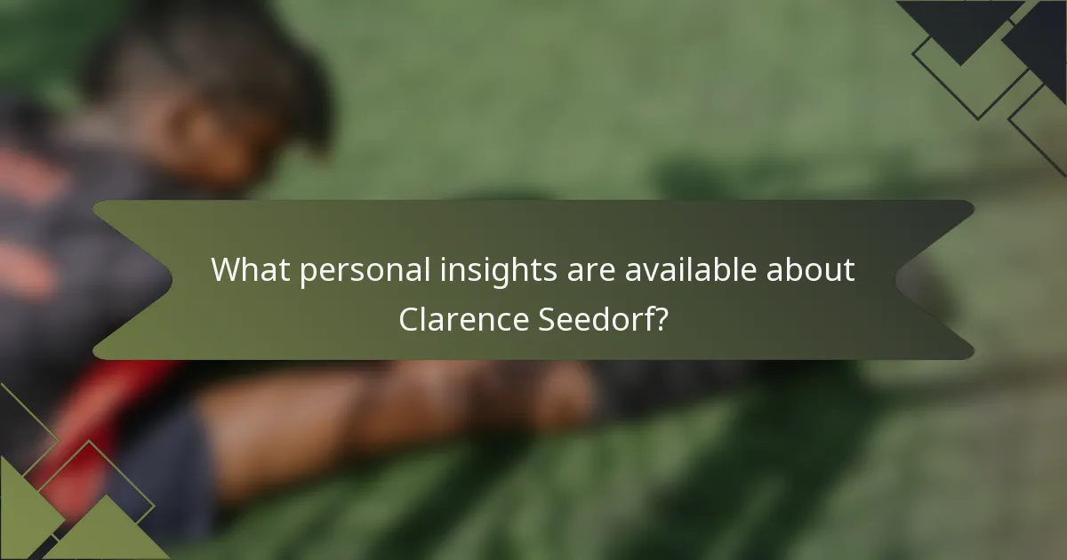 What personal insights are available about Clarence Seedorf?