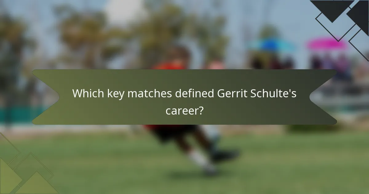 Which key matches defined Gerrit Schulte's career?