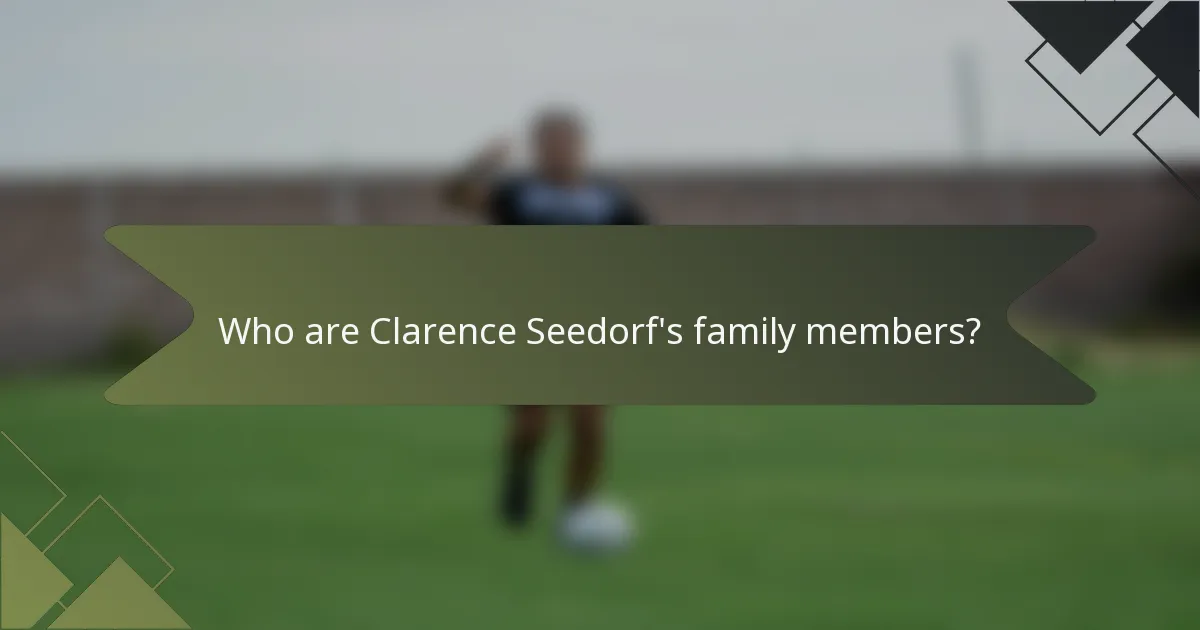 Who are Clarence Seedorf's family members?