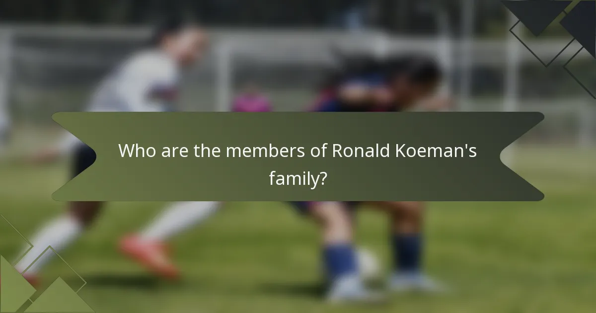 Who are the members of Ronald Koeman's family?